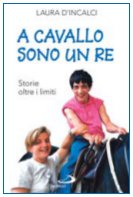 A Cavallo sono un Re